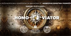 II Ogólnopolska Konferencja Naukowa z cyklu Homo viator, 19-21 października 2023 r., Akademia Zamojska