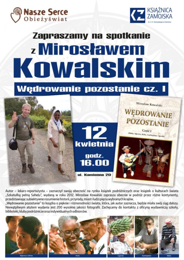 "Wędrowanie pozostanie" Mirosława Kowalskiego